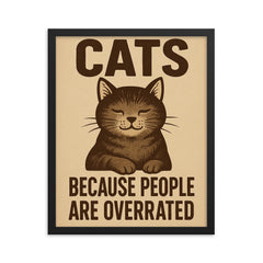 Cats because people are overrated framed print on a plain backdrop in size 16"x20".