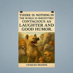 charles dickens quote laughter and good humor hyena giggles poster poster 9
