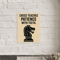 Chess teaches patience with teeth metal print mockup