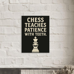 Chess teaches patience with teeth metal print mockup