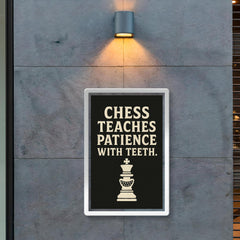 Chess teaches patience with teeth poster 2