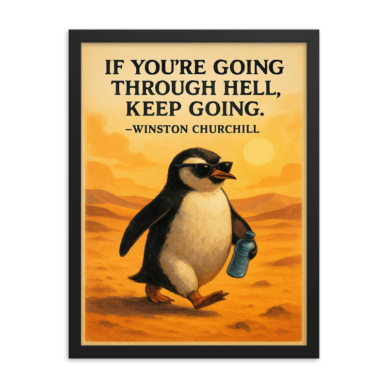 churchill quote keep going determined penguin sunglasses water framed print on a plain backdrop in size 18