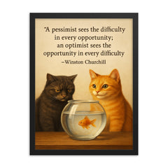 Churchill quote pessimist optimist cats fishbowl inspiration framed print on a plain backdrop in size 18"x24".