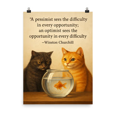 Churchill quote pessimist optimist cats fishbowl inspiration poster on a plain backdrop in size 8"x10".
