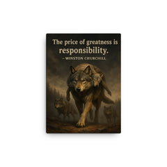 Churchill quote the price of greatness is responsibility alpha wolf leading pack for safety canvas print on a plain backdrop in size 12"x16".