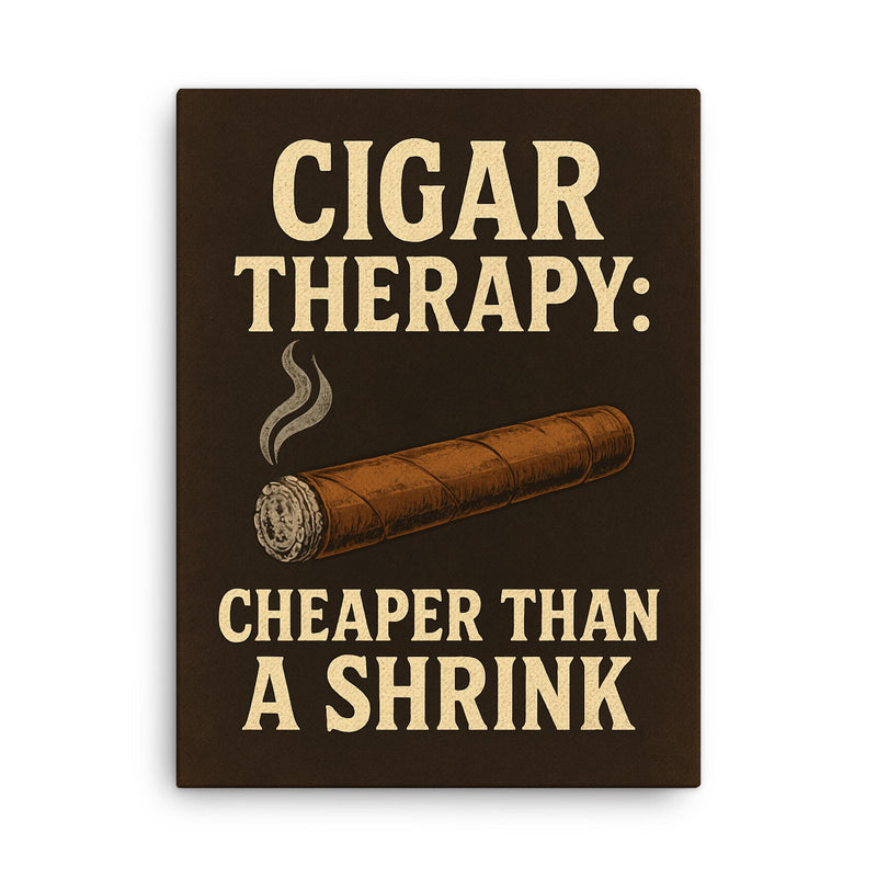 Cigar therapy cheaper than a shrink canvas print on a plain backdrop in size 18