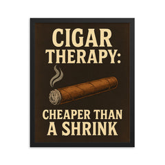 Cigar therapy cheaper than a shrink framed print on a plain backdrop in size 16"x20".
