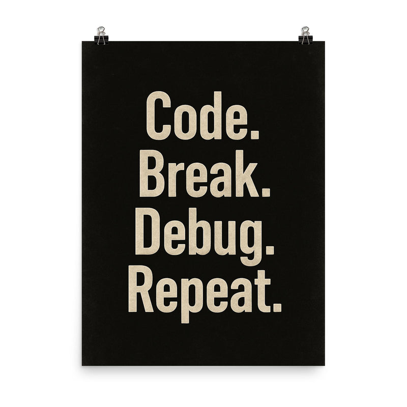 Code Break Debug Repeat poster on a plain backdrop in size 8
