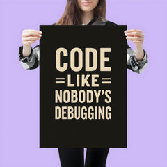 Code like nobody’s debugging poster 3