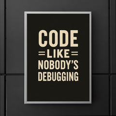 Code like nobody’s debugging poster 5