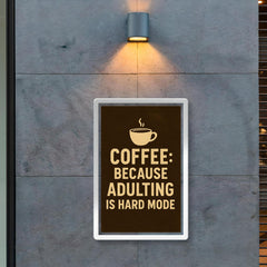Coffee because adulting is hard mode poster 2