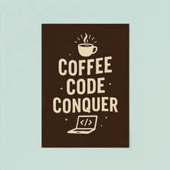 Coffee code conquer poster 8
