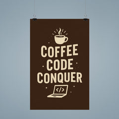 Coffee code conquer poster 9