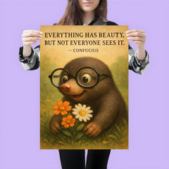 confucius quote everything has beauty nearsighted mole with glasses seeing poster 3