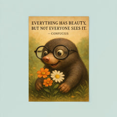 confucius quote everything has beauty nearsighted mole with glasses seeing poster 8