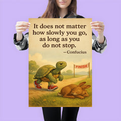 Confucius quote it does not matter how slowly you go as long as you do not stop tortoise running poster 3