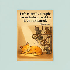 Confucius quote life is simple cat napping in sunbeam poster 8