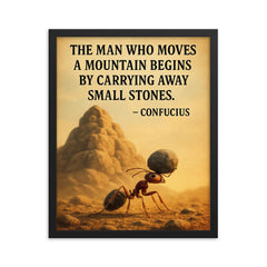 Confucius quote man moves mountain determined ant carrying small stones framed print on a plain backdrop in size 16"x20".