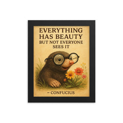 Confucius quote nearsighted mole with glasses seeing flowers inspiring poster framed print on a plain backdrop in size 8"x10".