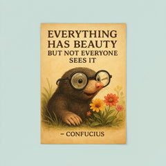 Confucius quote nearsighted mole with glasses seeing flowers inspiring poster poster 8