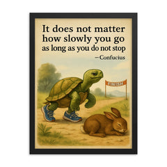 Confucius quote tortoise running do not stop framed print on a plain backdrop in size 18"x24".