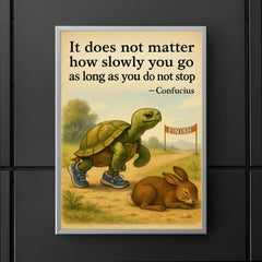 Confucius quote tortoise running do not stop poster 5
