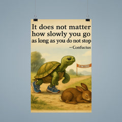 Confucius quote tortoise running do not stop poster 9