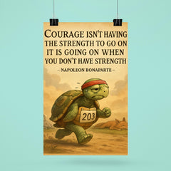 courage going on without strength napoleon bonaparte marathon quote poster 6