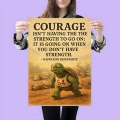courage is going on without strength marathon turtle motivational quote poster 3
