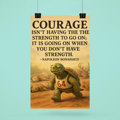 courage is going on without strength marathon turtle motivational quote poster 6