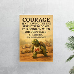 courage is going on without strength marathon turtle motivational quote poster 7