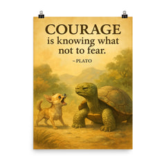 Courage is knowing what not to fear Plato Wise old turtle ignoring barking chihuahua cautiously poster on a plain backdrop in size 8"x10".