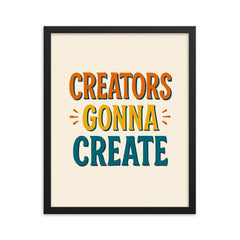 Creators gonna create framed print on a plain backdrop in size 16"x20".