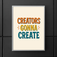 Creators gonna create poster 5