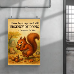 da Vinci urgency quote energetic squirrel gathering nuts inspiring poster poster 4