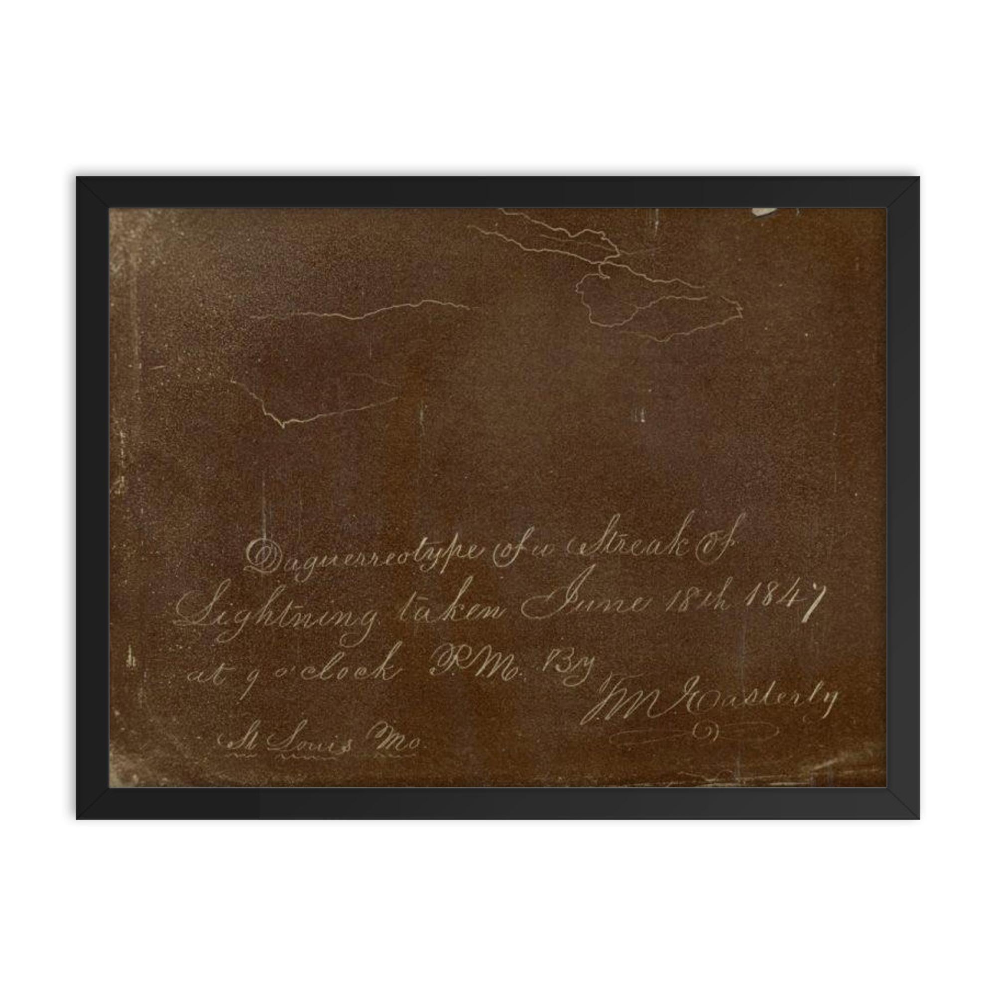 Daguerreotype of Lightning by Thomas Easterly, St. Louis, Missouri, June 18, 1847 framed print on a plain backdrop in size 18"x24".