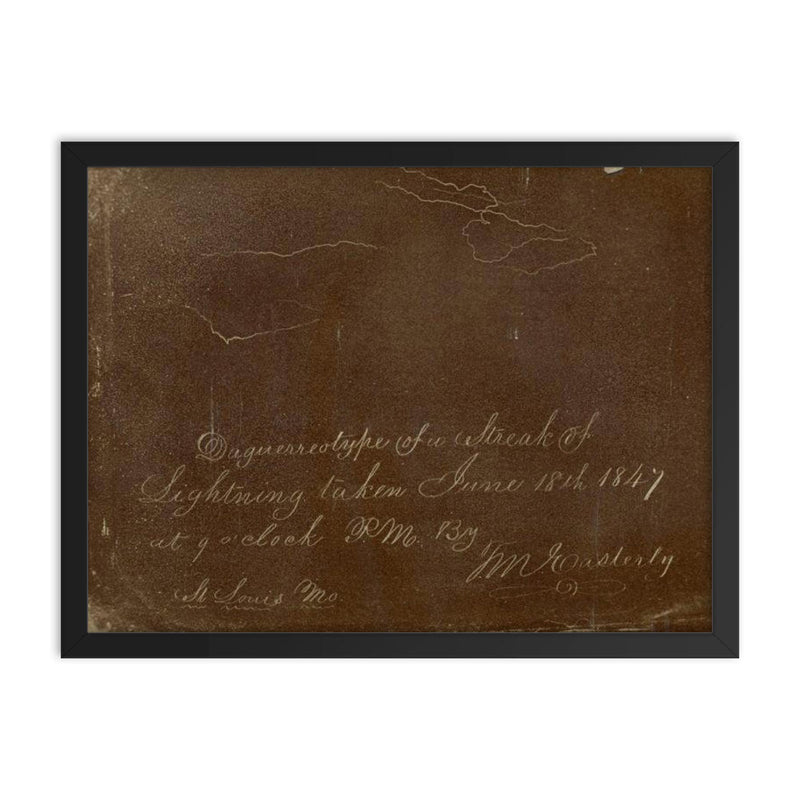 Daguerreotype of Lightning by Thomas Easterly, St. Louis, Missouri, June 18, 1847 framed print on a plain backdrop in size 18