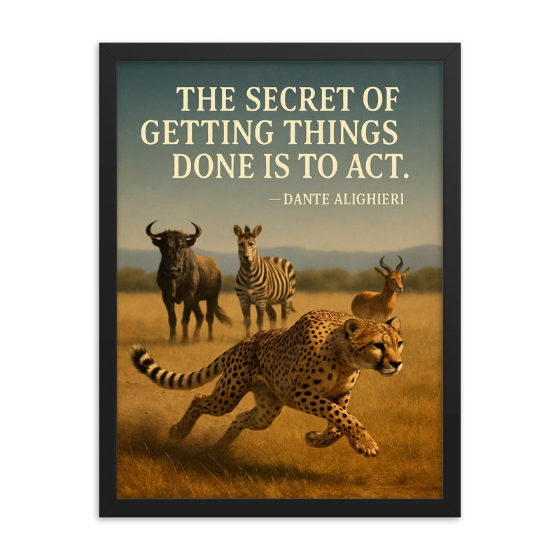 dante alighieri quote cheetah in motion inspiring poster framed print on a plain backdrop in size 18