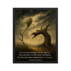 darwin quote not strongest or most intelligent but most responsive to change framed print on a plain backdrop in size 16"x20".