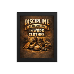 Discipline is devotion in work clothes framed print on a plain backdrop in size 8"x10".
