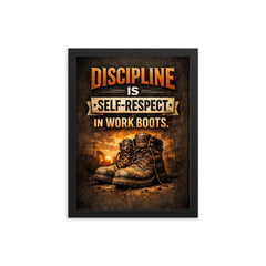 Discipline is self respect in work boots framed print on a plain backdrop in size 12"x16".