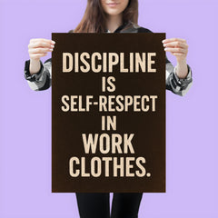 Discipline is self respect in work clothes poster 3