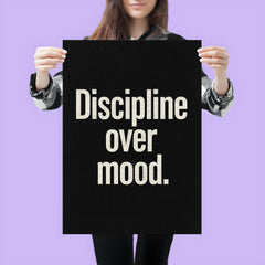 Discipline over mood poster 3