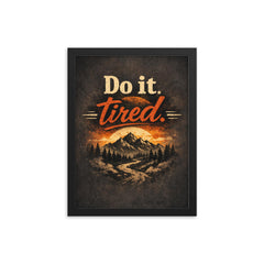 Do it tired framed print on a plain backdrop in size 12"x16".
