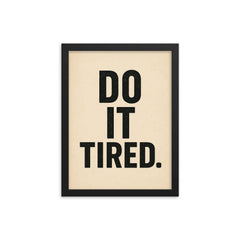 Do it tired framed print on a plain backdrop in size 12"x16".