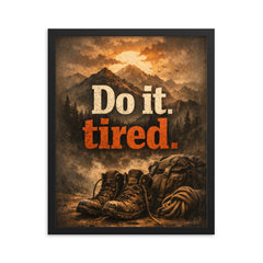 Do it tired framed print on a plain backdrop in size 16"x20".