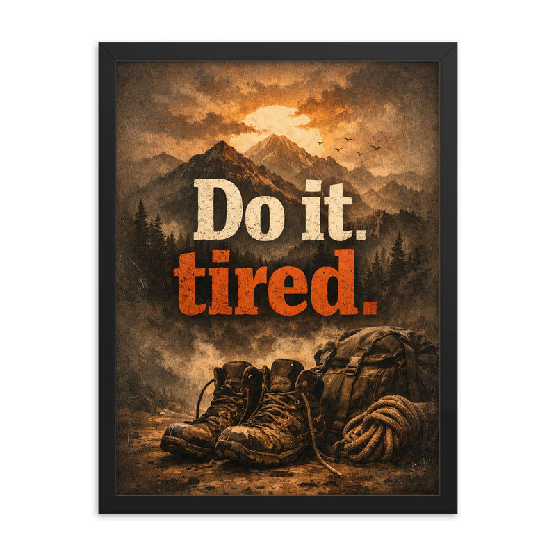 Do it tired framed print on a plain backdrop in size 18
