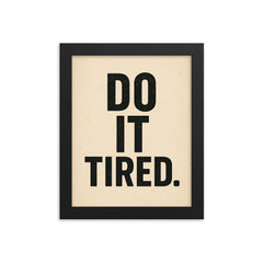 Do it tired framed print on a plain backdrop in size 8"x10".