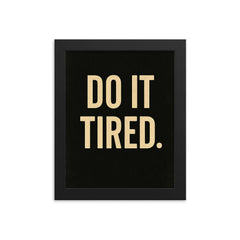 Do it tired framed print on a plain backdrop in size 8"x10".