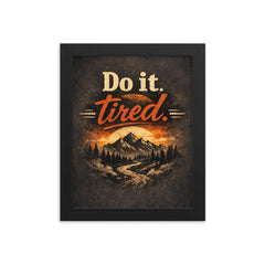 Do it tired framed print on a plain backdrop in size 8"x10".